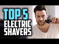 Best Electric Shavers in 2019 - Which Is The Best For Shaving?