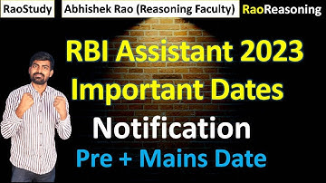 RBI ASSISTANT 2023 यह क्या किया 🧐 Important Dates ( Notification + Pre + Mains ) Abhishek Rao Sir