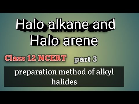 Haloalkane and Haloarene|preparation method of Halo alkane|halogenation ...
