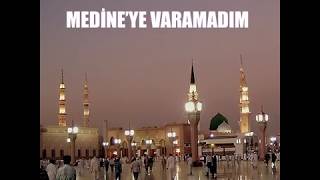 Medi̇neye Varamadim İlahi̇si̇