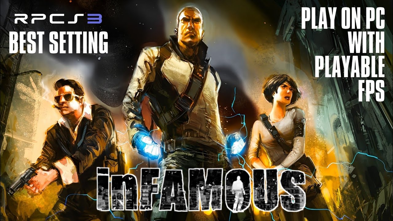 Optimizing Infamous 1 RPCS3 for Low End PC: Step-by-Step Tutorial ...