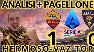 SUPER PAGELLONE ROMA LECCE NEL SEGNO DI ROBINIO VAZ-ED HERMOSO TOP