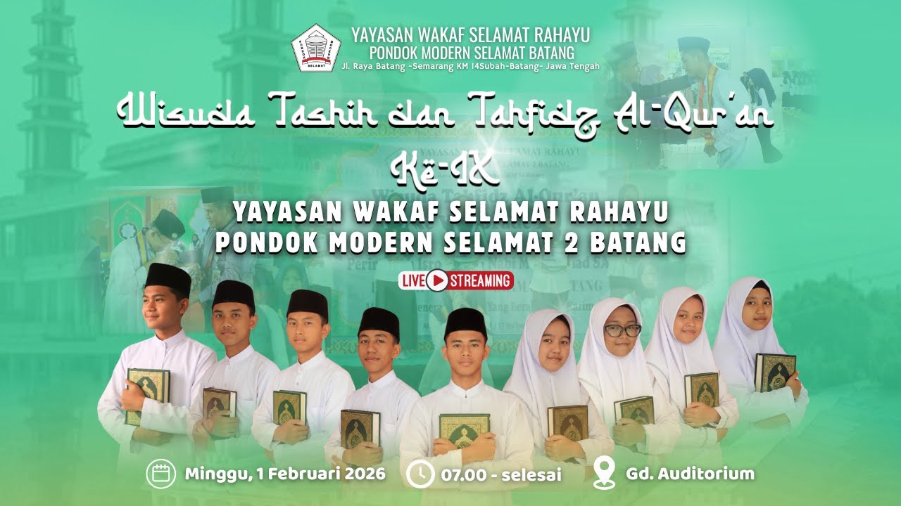 Wisuda Tashih dan Tahfidz al-Qur'an Ke-IX | Pondok Pesantren Modern Selamat Batang