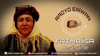 Radyo Erîwan/Fatma îsa-Herê Dînê Resimi