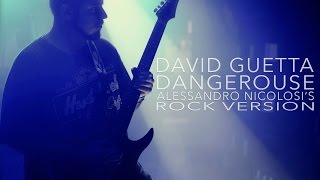 Dangerous - David Guetta (Alessandro Nicolosi's Rock Cover)