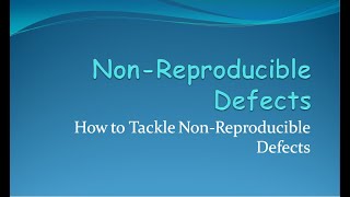 Non-Reproducible Defects