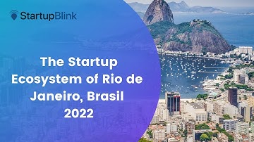 The Startup Ecosystem of Rio de Janeiro @StartupBlink Ecosystem Summit