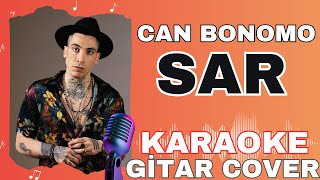 Can Bonomo - Sar (Gitar Cover Karaoke)
