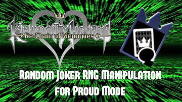 Kingdom Hearts Re:Chain of Memories - Random Joker Map Card RNG Manipulation for Proud Mode