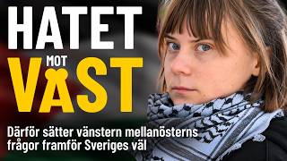 HATET mot VÄST - därför sätter vänstern mellanöstern före Sverige