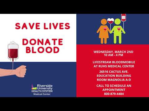 Save a Life. Donate Blood. RUHS March 2022.