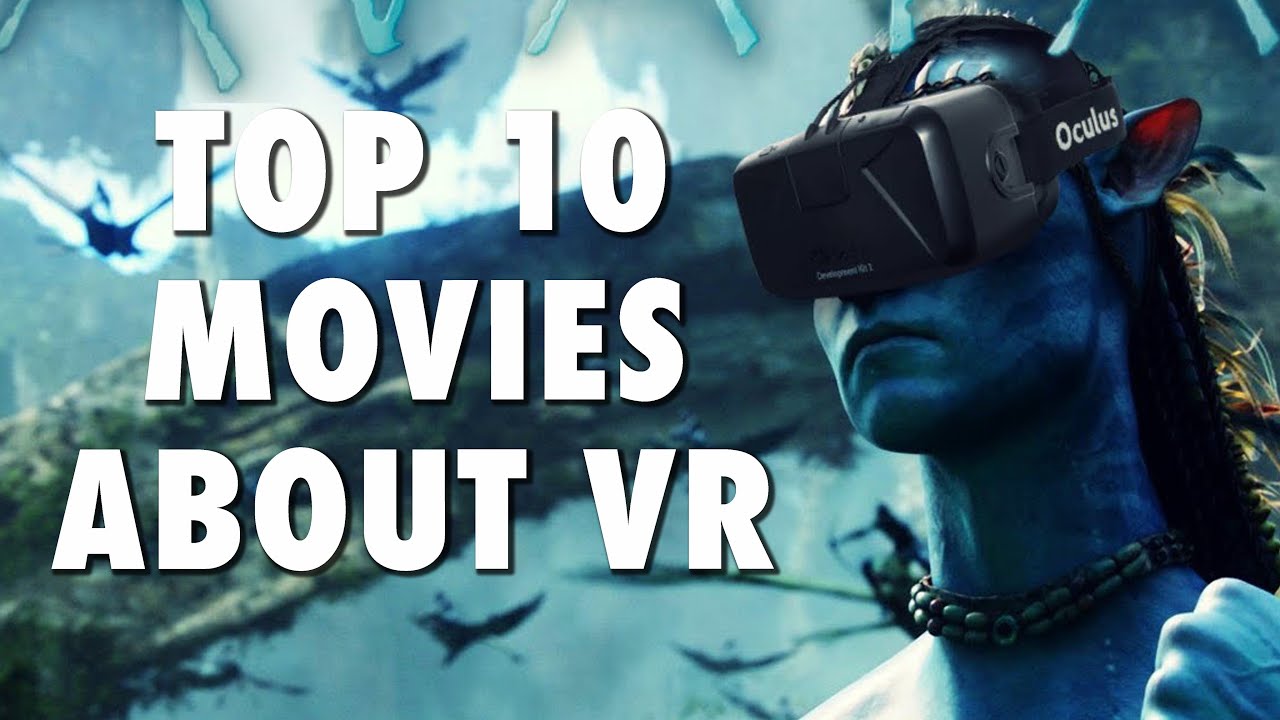 10 MOVIES ABOUT VR (360° 4K) YouTube