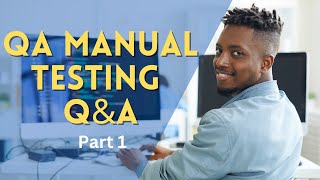 QA Manual Testing Interview Questions - Part 1 - Software Testing Interview Questions