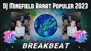 DJ MINEFIELDS BARAT (Faouzia & John legend) BREAKBEAT Populer 2023🎵