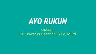 Lirik Ayo Rukun - Dr. Uswatun Hasanah, S.Pd, M.Pd