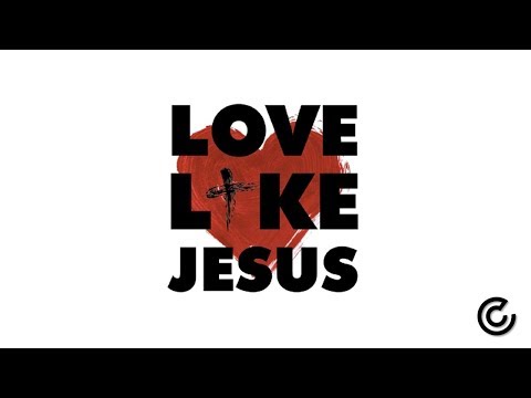 Love Like Jesus - YouTube