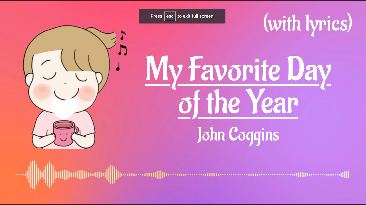 My favorite day of the year - John Coggins (with lyrics)