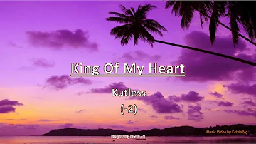 King Of My Heart by Kutless (-4)