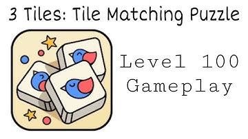3 Tiles: Tile Connect and Match Block Puzzle Level 100 Gameplay