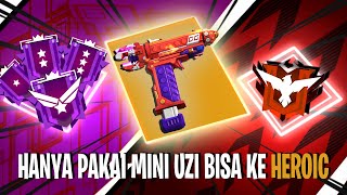 Dari Diamond Sampai Ke Heroic Hanya Pakai Mini Uzi