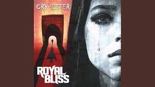 Video thumbnail of "Royal Bliss - Cry Sister (Radio Edit)"