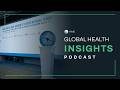 Global Health Insights Podcast: Launching the NUS-IHME Global Burden of Disease Research Centre
