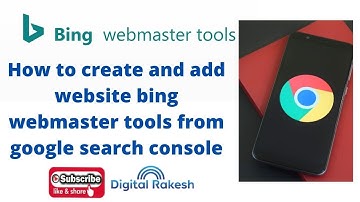 How to create and add website bing webmaster tools from google search console - Digital Rakesh