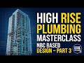 High Rise Plumbing Masterclass | NBC Code Understanding_ Design Guide (Part 3)