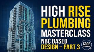 High Rise Plumbing Masterclass | NBC Code Understanding_ Design Guide (Part 3) Net Worth