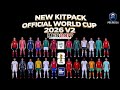 PES 2017 NEW KITPACK OFFICIAL WORLD CUP 2026 V2
