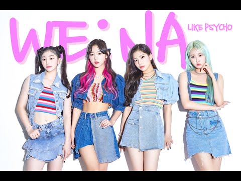 We;Na — Like Psycho (싸이코라도 좋아)