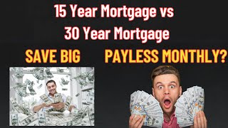 15-Year vs 30-Year Mortgage: Which Saves You More
