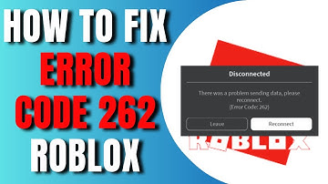 How To Fix Error Code 262 Roblox Fix Problem Sending Data Last Error