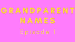 Let’s discuss: Southern Grandparent Names