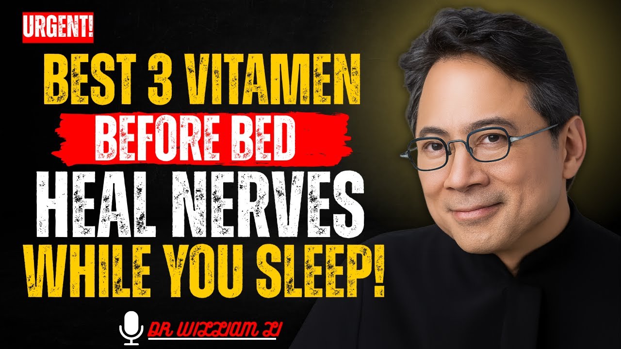 Dr. William Li: 3 Bedtime Vitamins to Strengthen Legs & Improve Muscle Recovery