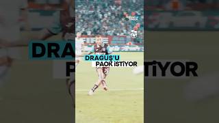 Trabzonsporun Rumen Forveti Denis Drăgușu Paok Istiyor