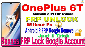 OnePlus 6t (A6010) google account bypass frp android 9.0