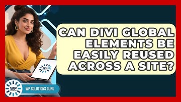 Can Divi Global Elements Be Easily Reused Across A Site? - WP Solutions Guru