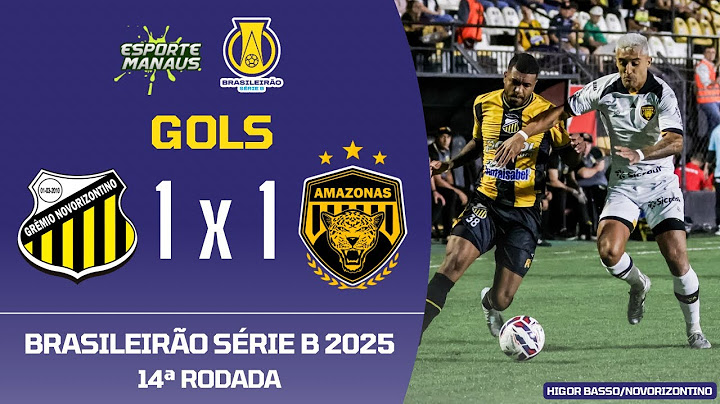 NOVORIZONTINO 1 X 1 AMAZONAS | GOLS | 14ª RODADA DO BRASILEIRÃO SÉRIE B 2025
