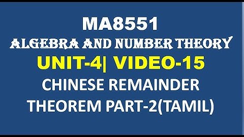 MA8551|ALGEBRA AND NUMBER THEORY| UNIT-4| VIDEO-15| Chinese Remainder Theorem Part-2 in Tamil
