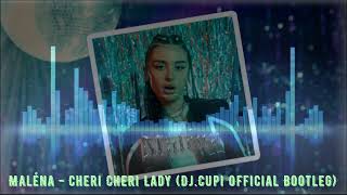 Maléna - Cheri Cheri Lady (Dj.Cupi Official Bootleg) Resimi