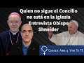 🤷‍♂️ Quien no sigue el Concilio Vaticano II no está en la Iglesia 🤔con Obispo Schneider y Luis Roman