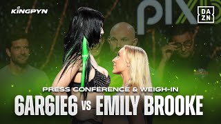 6AR6IE6 vs EMILY BROOKE | Press Conference & Weigh-In