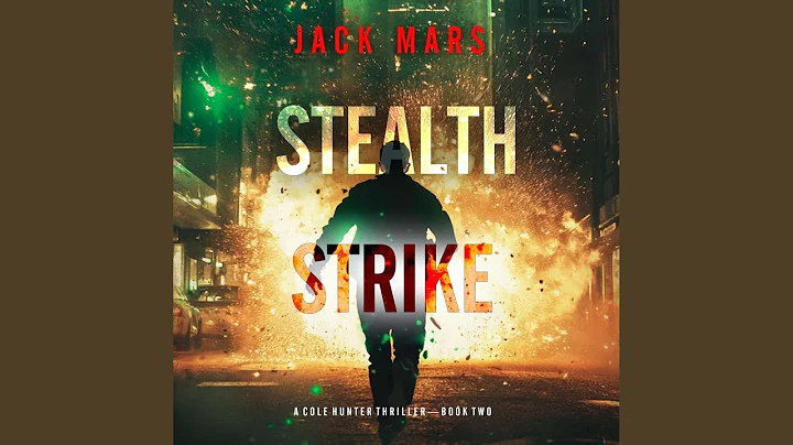 Chapter 105 - Stealth Strike (A Cole Hunter Action Thriller—Book 2)
