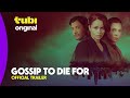 Gossip to die for  official trailer  a tubi original