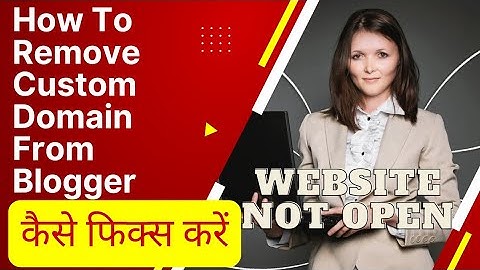 How To Remove Custom Domain From Blogger ||Bllogger