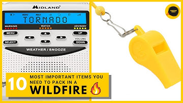 The 10 Most Important Items You Need To Pack In a Wildfire Preparedness Kit | Disaster Preparedness