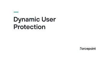 Forcepoint Dynamic User Protection (DUP)
