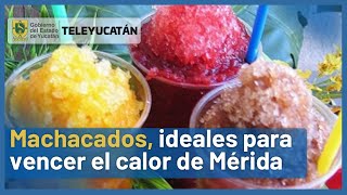 ?Tienes que probar los MACHACADOS DE FRUTAS NATURALES del Rey Gourmet??  | TELE Yucatán - YouTube