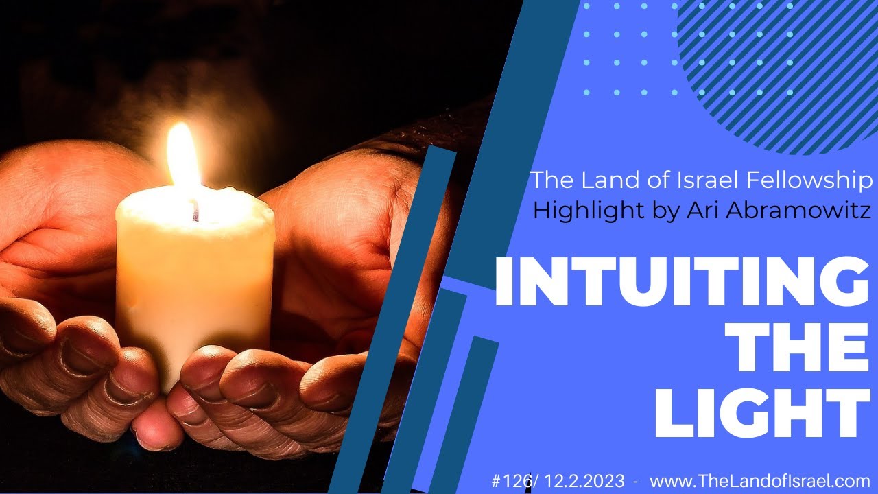 Intuiting the Light - Ari Abramowitz: The Land of Israel Fellowship